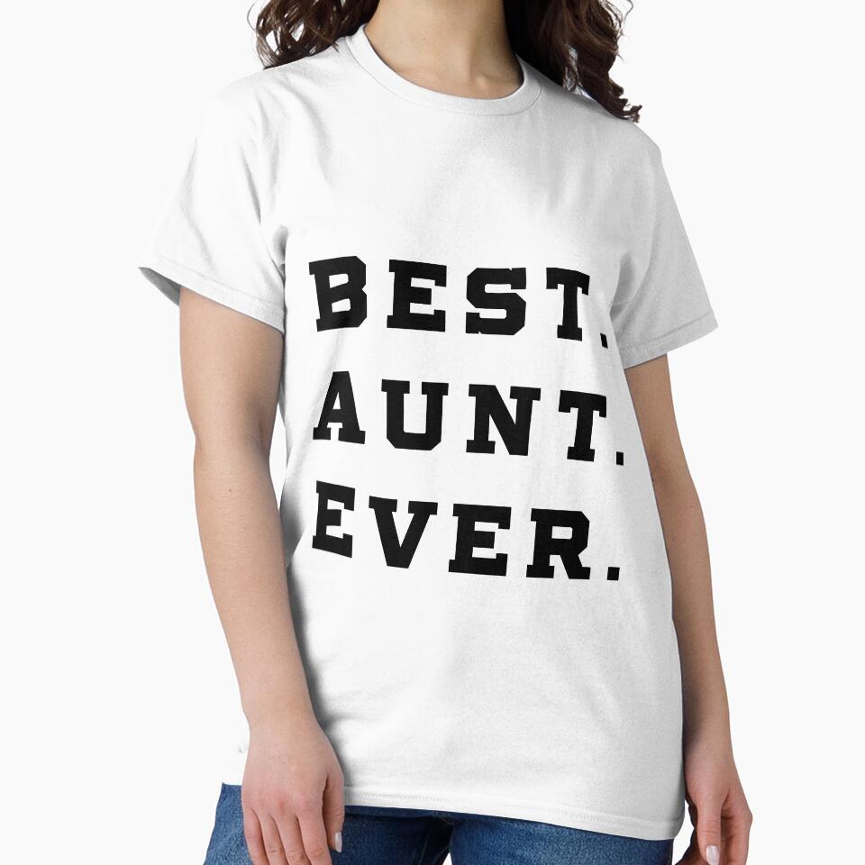 Best Aunt Ever, Aunt Gift, Aunt TShirt, Aunt Shirt, Aunt T Shirt, Gift for Aunt, World's Best Aunt, Favorite Aunt by design880