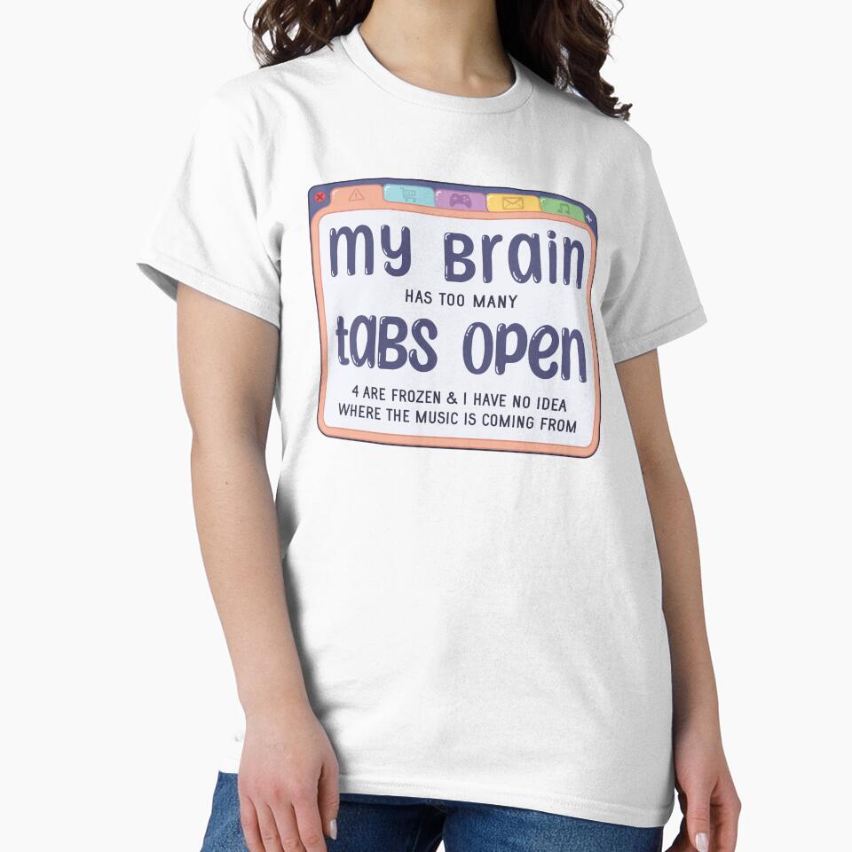 My Brain Has Too Many Tabs by katydid1