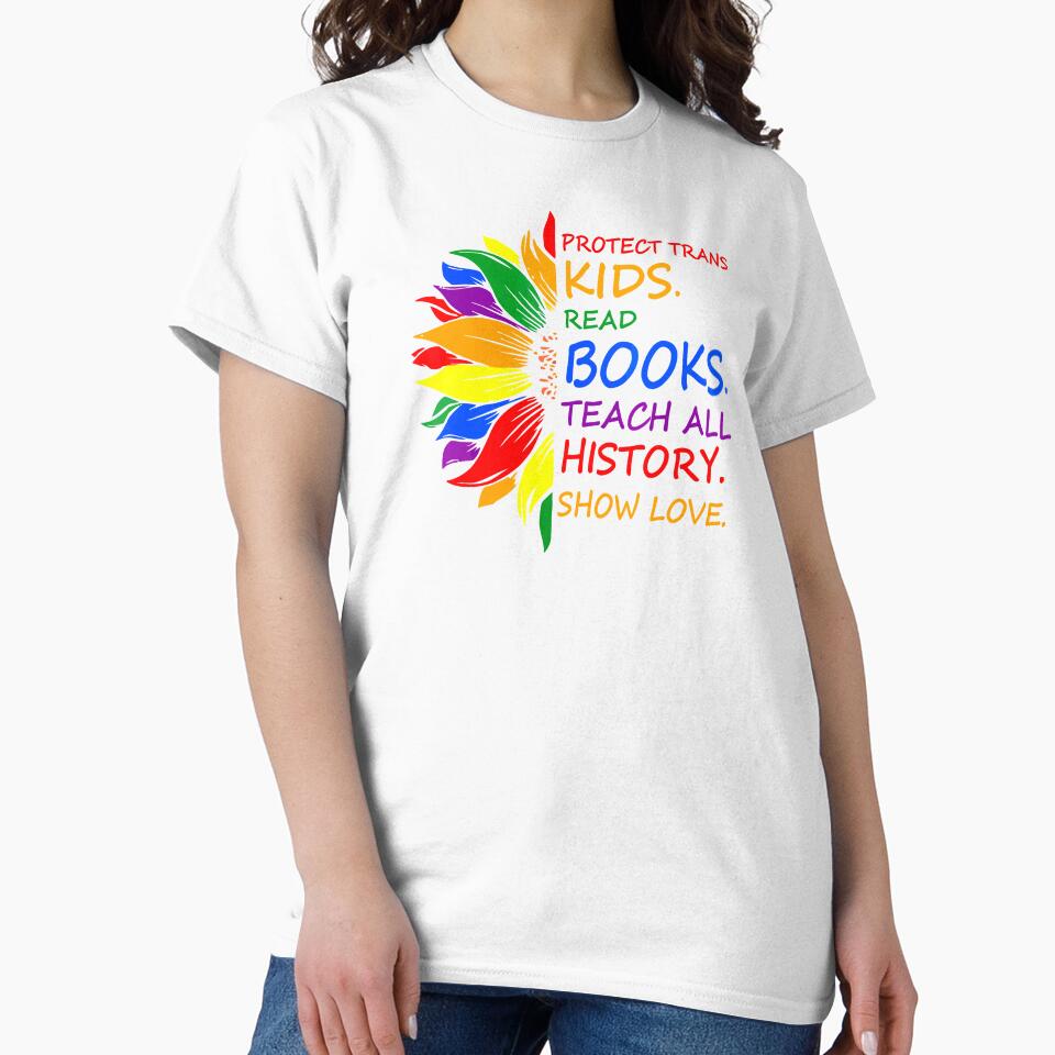 Protect Trans Kids Read Books Teach All History Show Love by jaggyboy