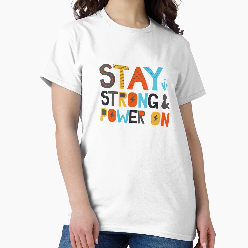 Stay Strong and Power On - Inspirational and Motivational Quote by greenoriginals