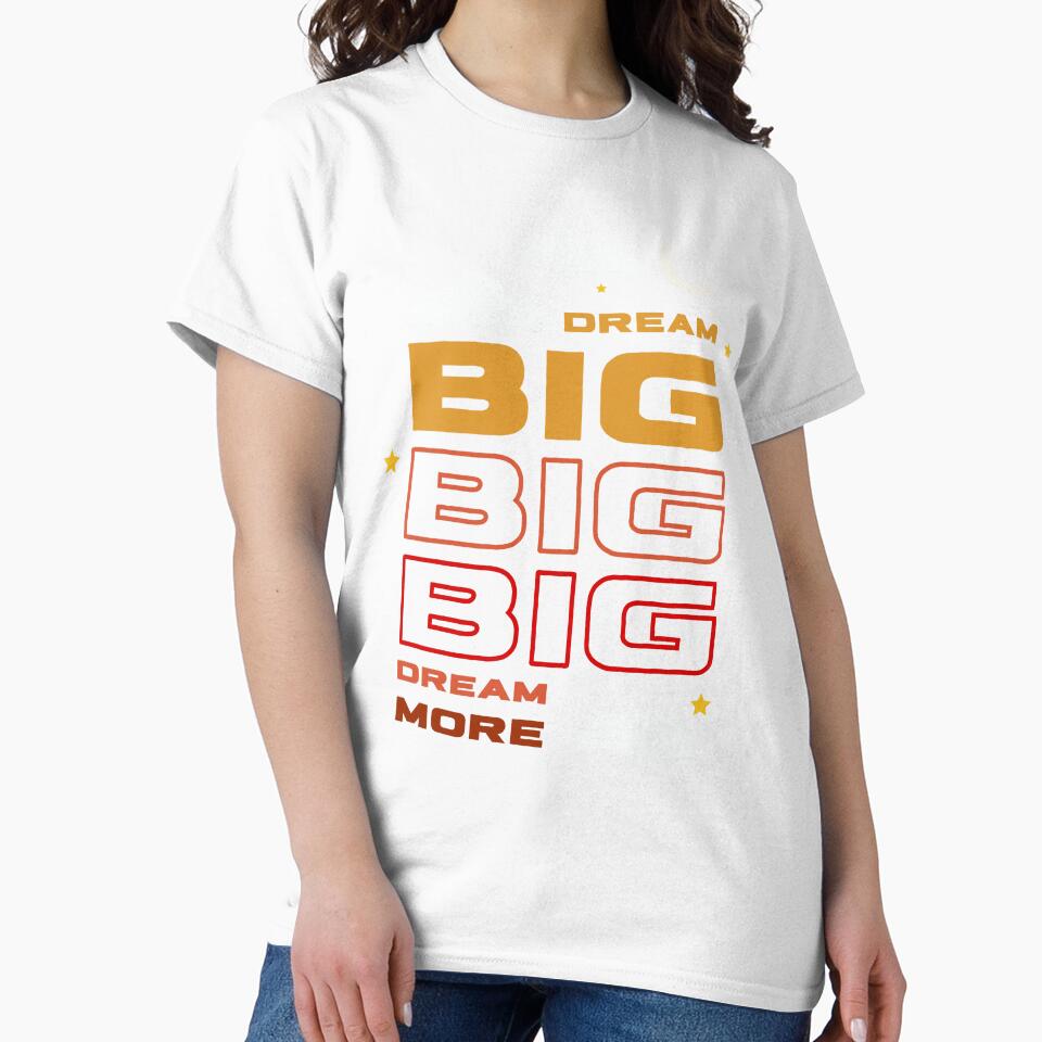 Dream Big Dream More - Motivational Design by TheArtistOf2022