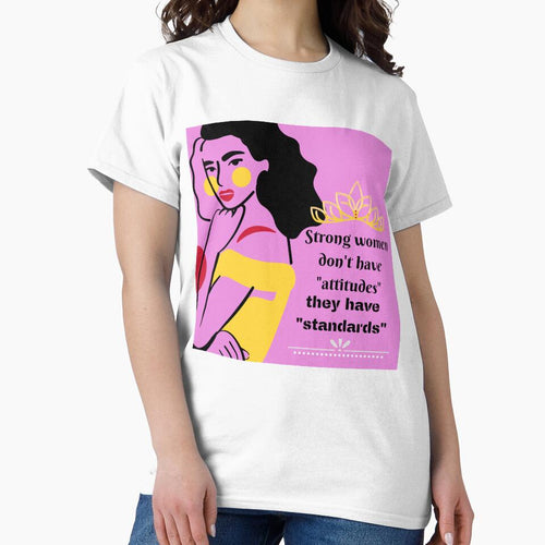 "Strong women have standards not attitude" by Simi2020