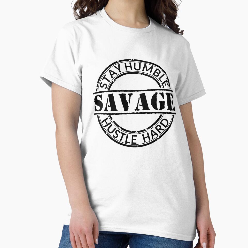 Savage | Stay Humble Hustle Hard (V2) by 4wordsmovement