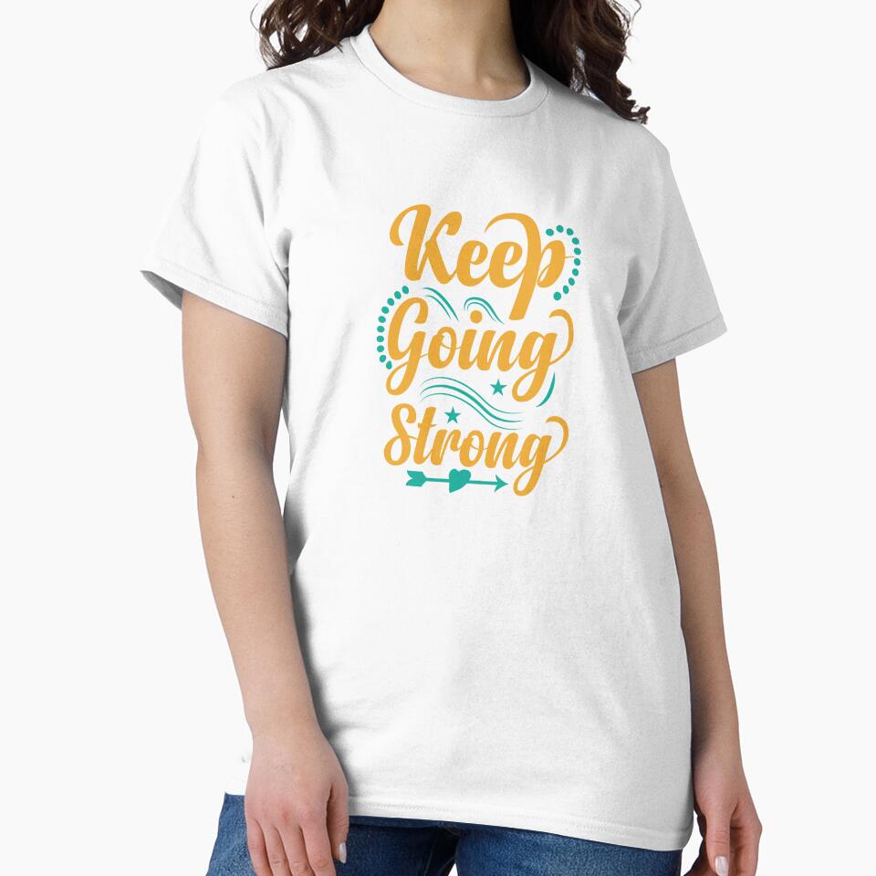 Keep Going Strong by bau-shop
