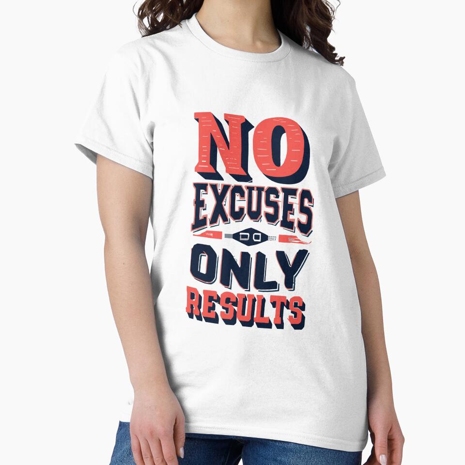 No Excuses Only Results by Sketch-Shack