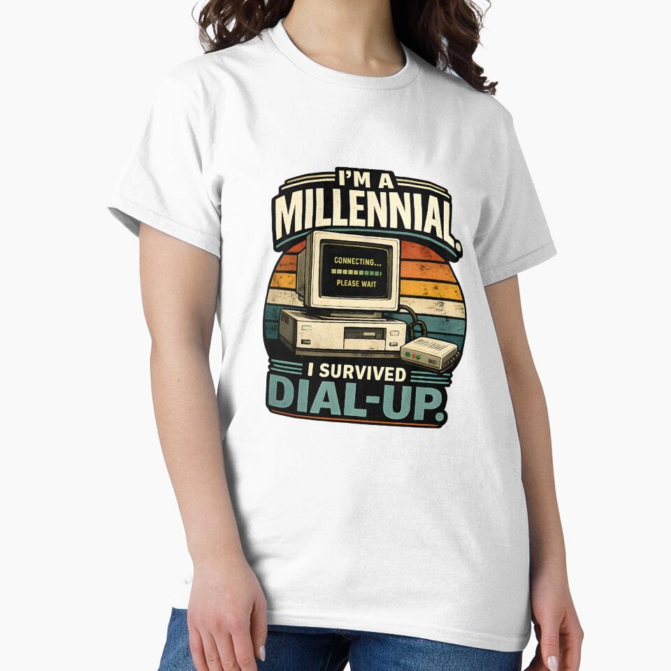 I'm A Millennial | I Survived Dial Up | Retro Internet Humor by Papoulias