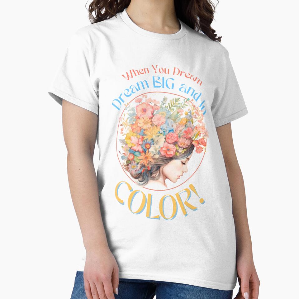 Dream BIG! And In Color! by HolidaysBlaze Designs For You