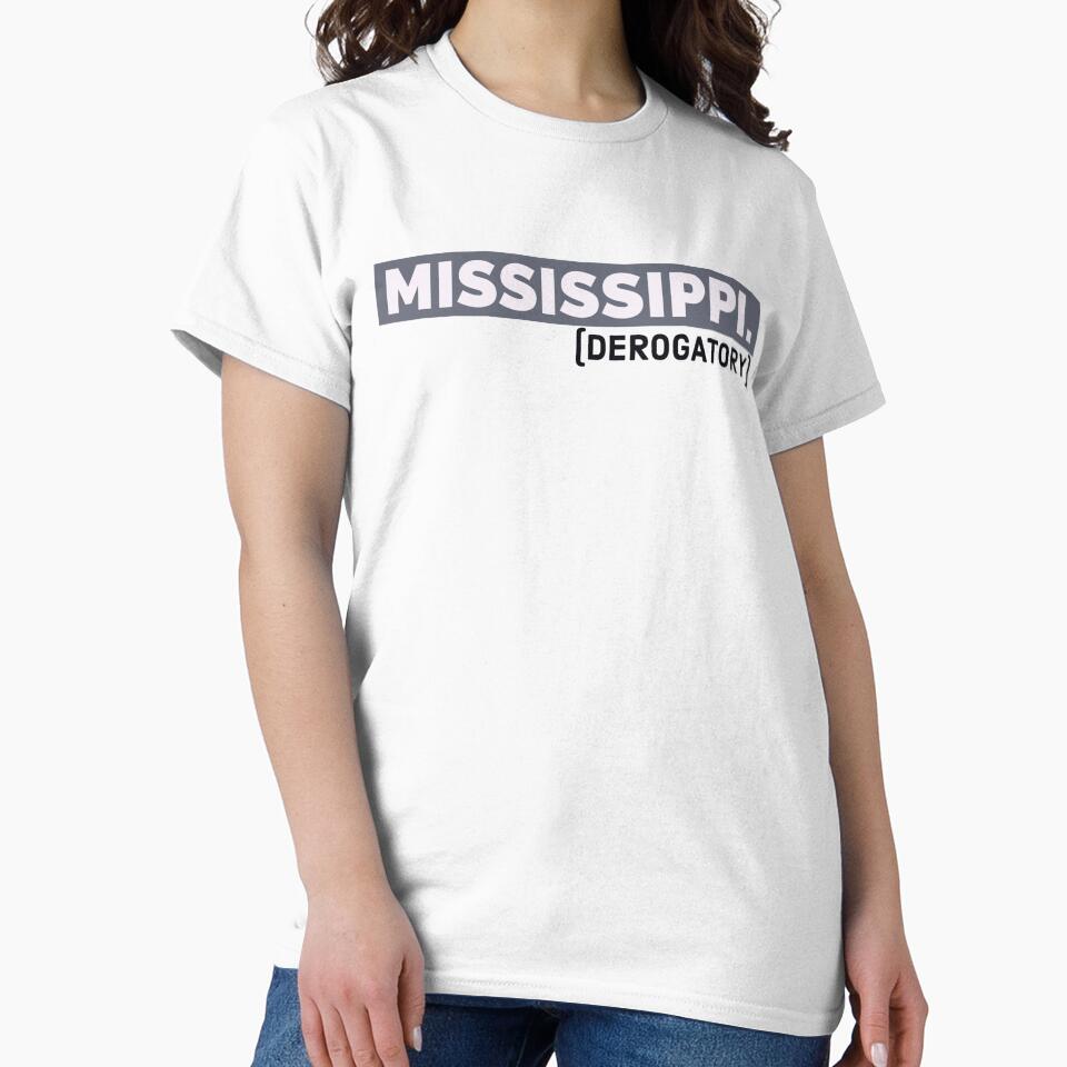 Mississippi. (derogatory) by bewareofpossum