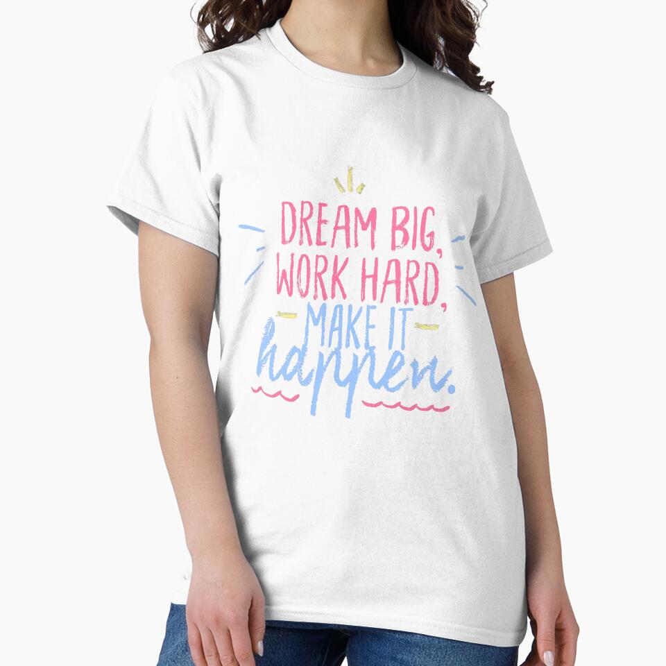 Dream Big, Work Hard, Make It Happen by PureGeometry