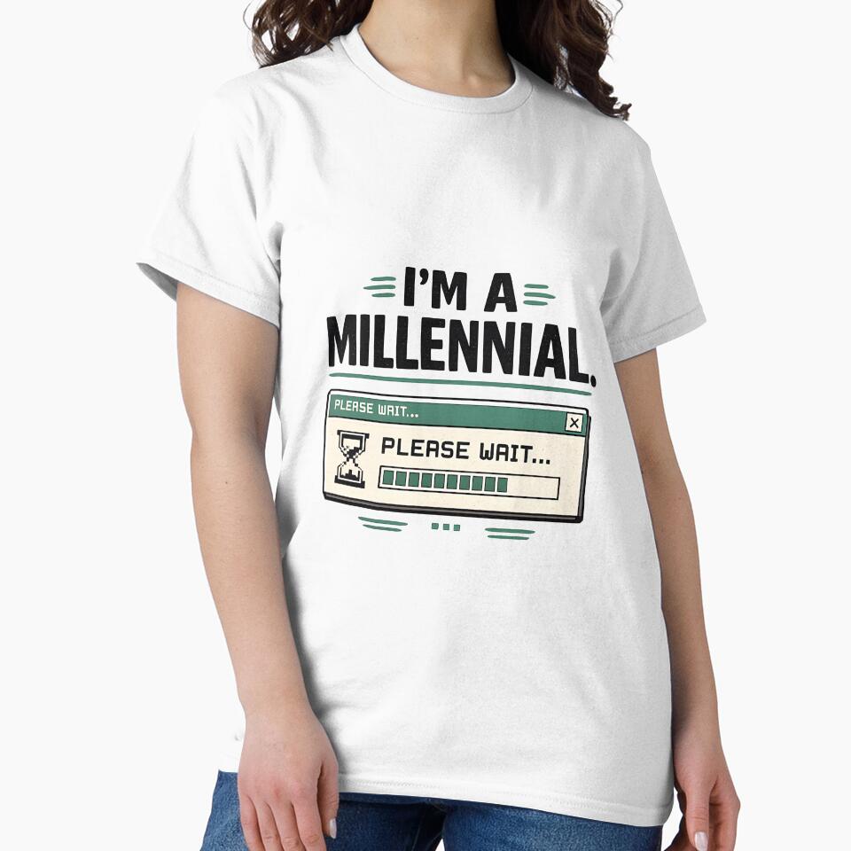 I'm A Millennial | Please Wait | Funny Retro Design by Papoulias