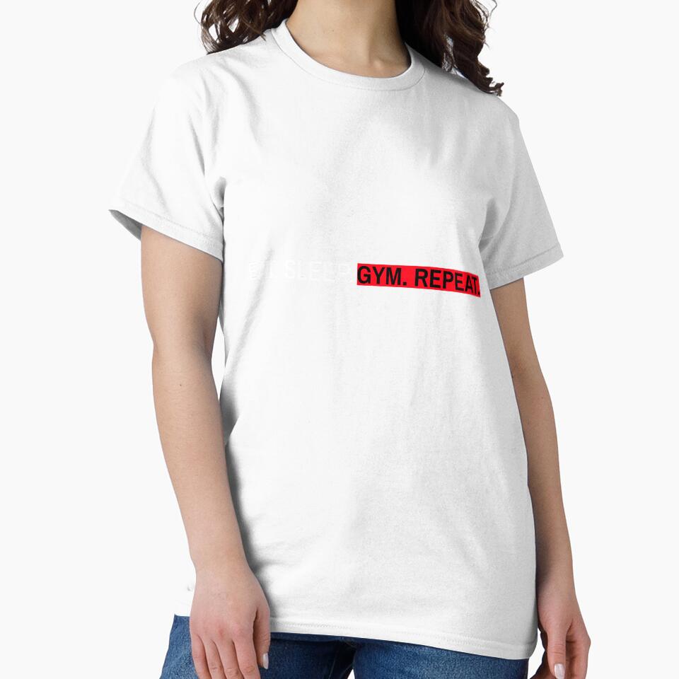 EAT. SLEEP. GYM. REPEAT. MOTIVATIONAL GYM SAYING T-SHIRT by SuccessfulVibes