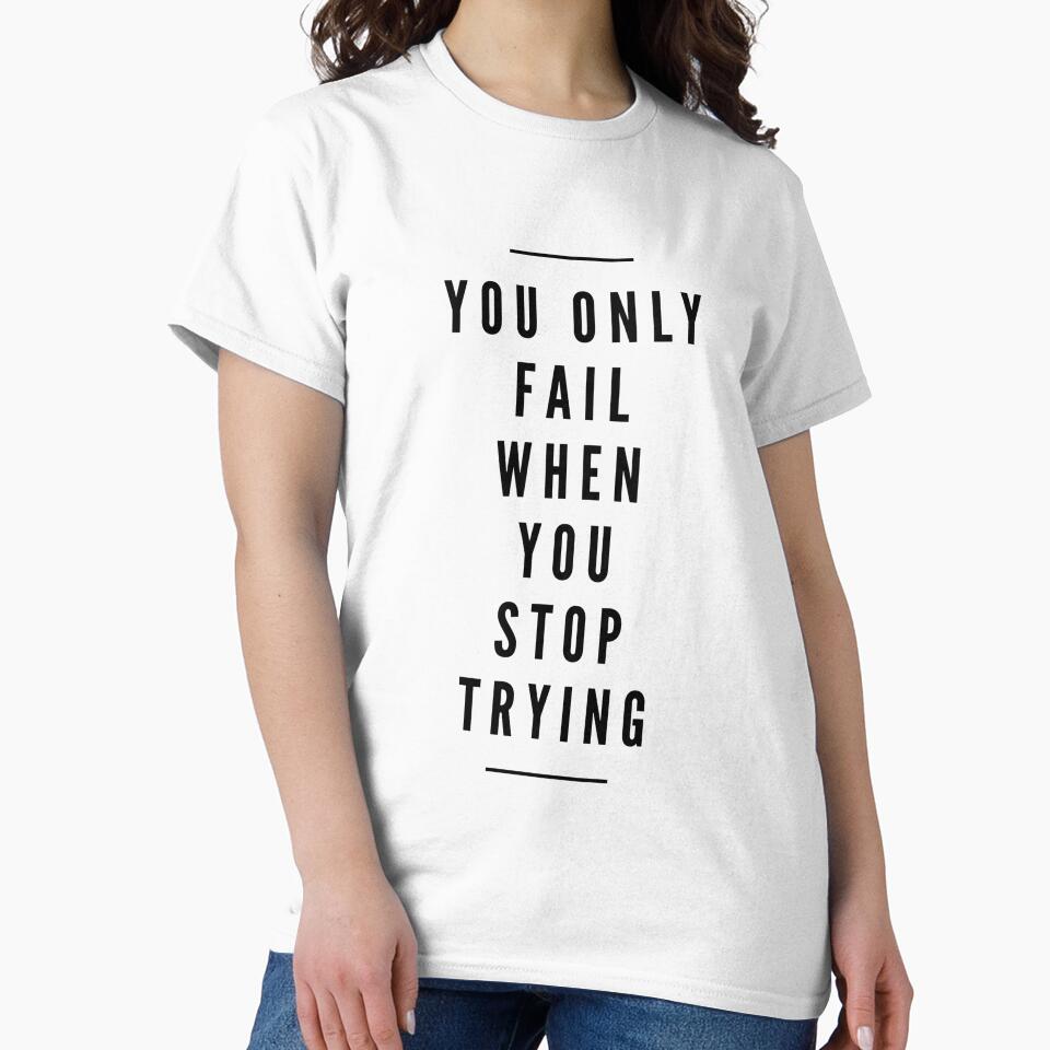 You Only Fail When You Stop Trying - Motivational Words by texteestore