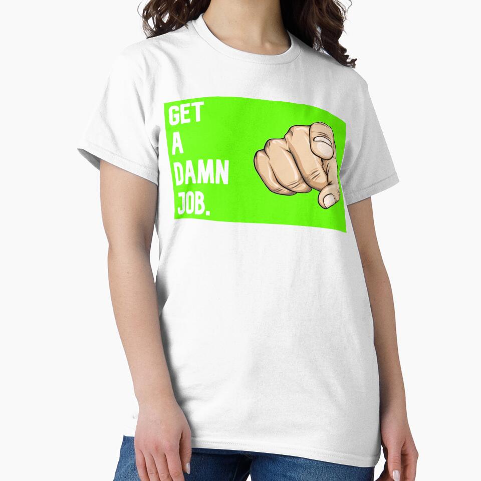 Get A Damn Job (lime green) by TheMarkyMark