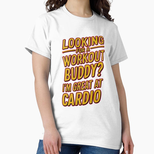 ''Looking for a Workout Buddy?I'm Great at Cardio'' Funny Bachelor Party / Gym Working out Typography T-Shirt by Witty Shirts