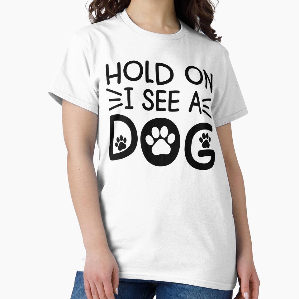 Hold On I See a Dog Funny Pet Parent Humor For Feline Friend and Dog Person by gunaone-design