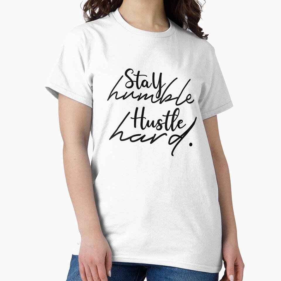 Stay humble hustle hard by SasKloset