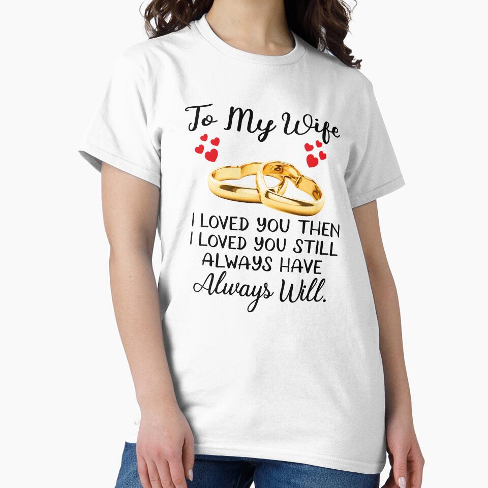 To My Wife I Love You Them I Love You Still Always Have Always Will by SunsetGloww