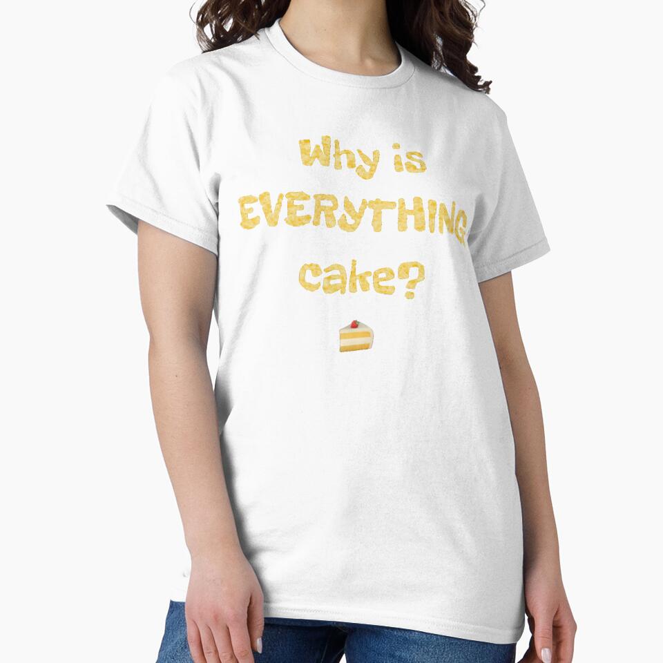 Why is EVERYTHING cake? by DotorEaon