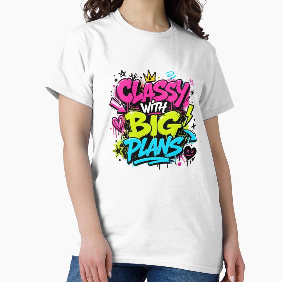 Classy With Big Plans Graffiti Typography Sticker. Bold Neon Streetwear Aesthetic Design by Aarvya Fashion Club ( A.F.C )
