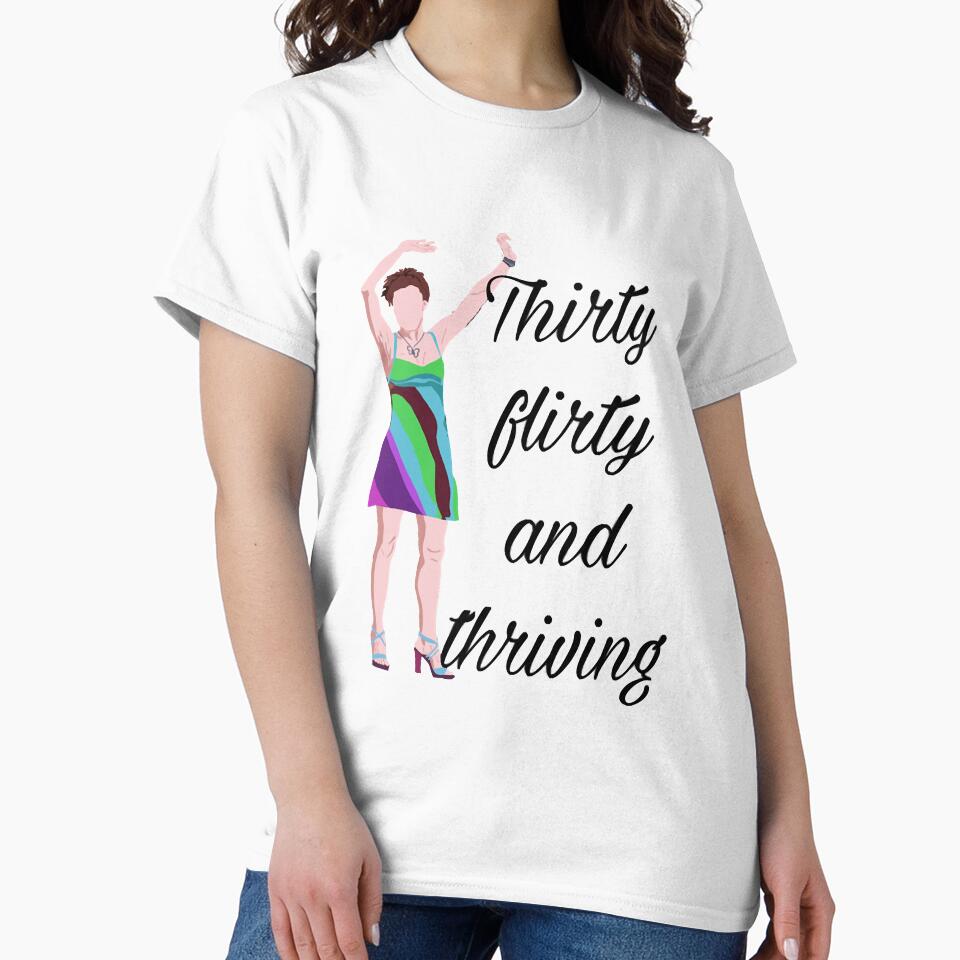 Dance Thirty Flirty And Thriving Thirtieth Birthday Shirt by TessParker456