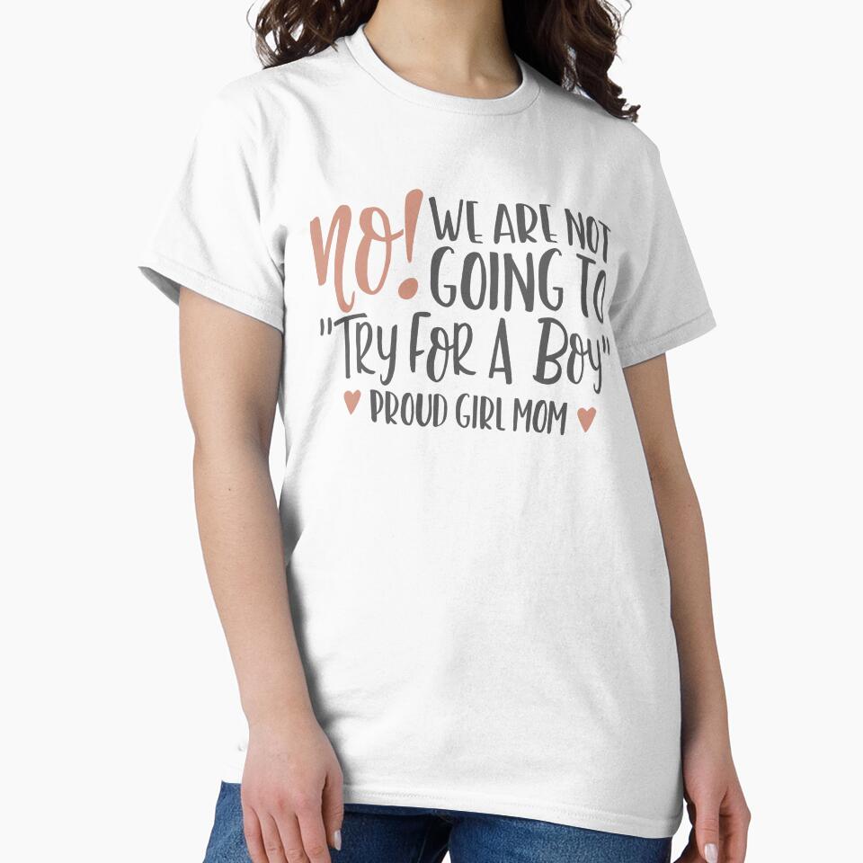 proud boy girl quote, try for a boy, mom of girls by TheWildePeach