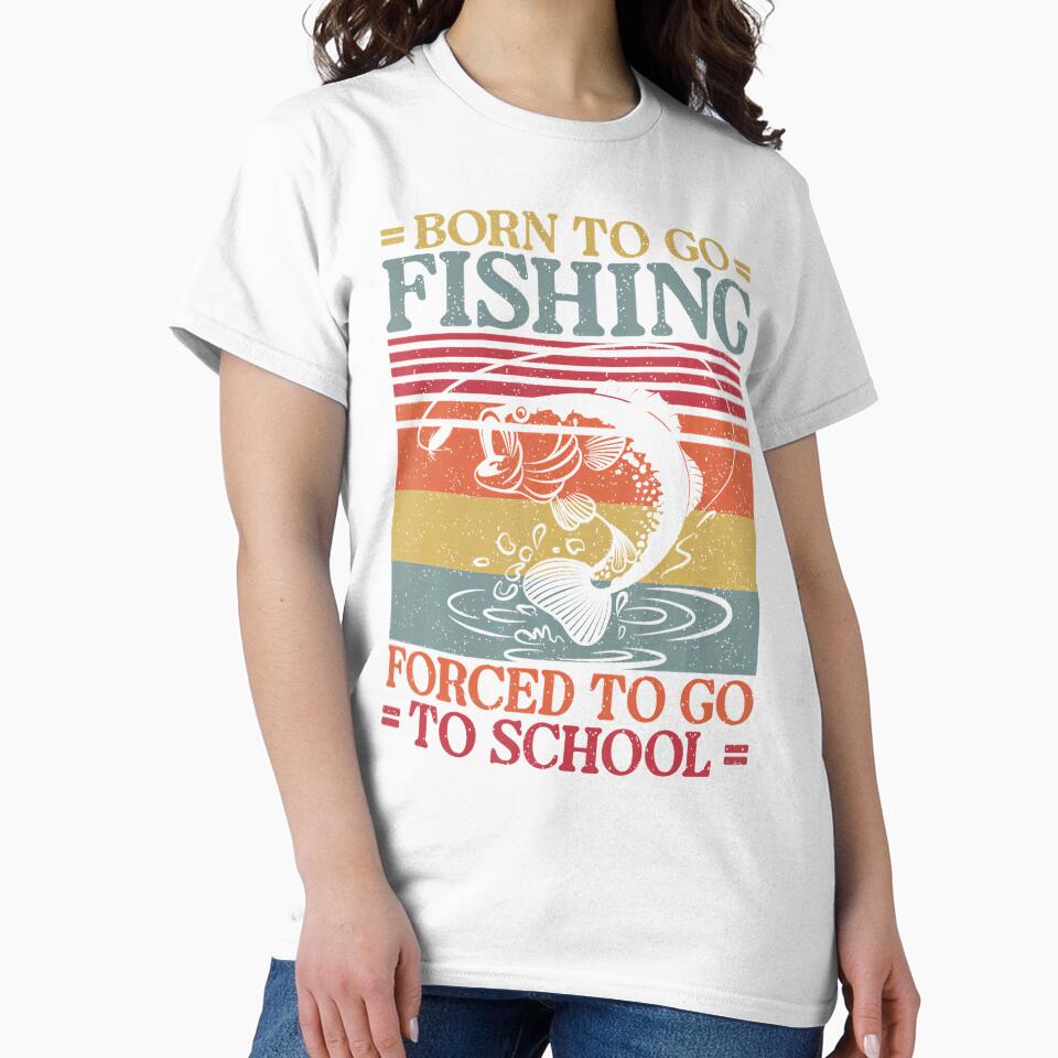 Born To Go Fishing Forced School Funny Boys by KelseyYasuko