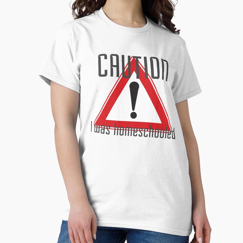 Caution! I was homeschooled by omibenj