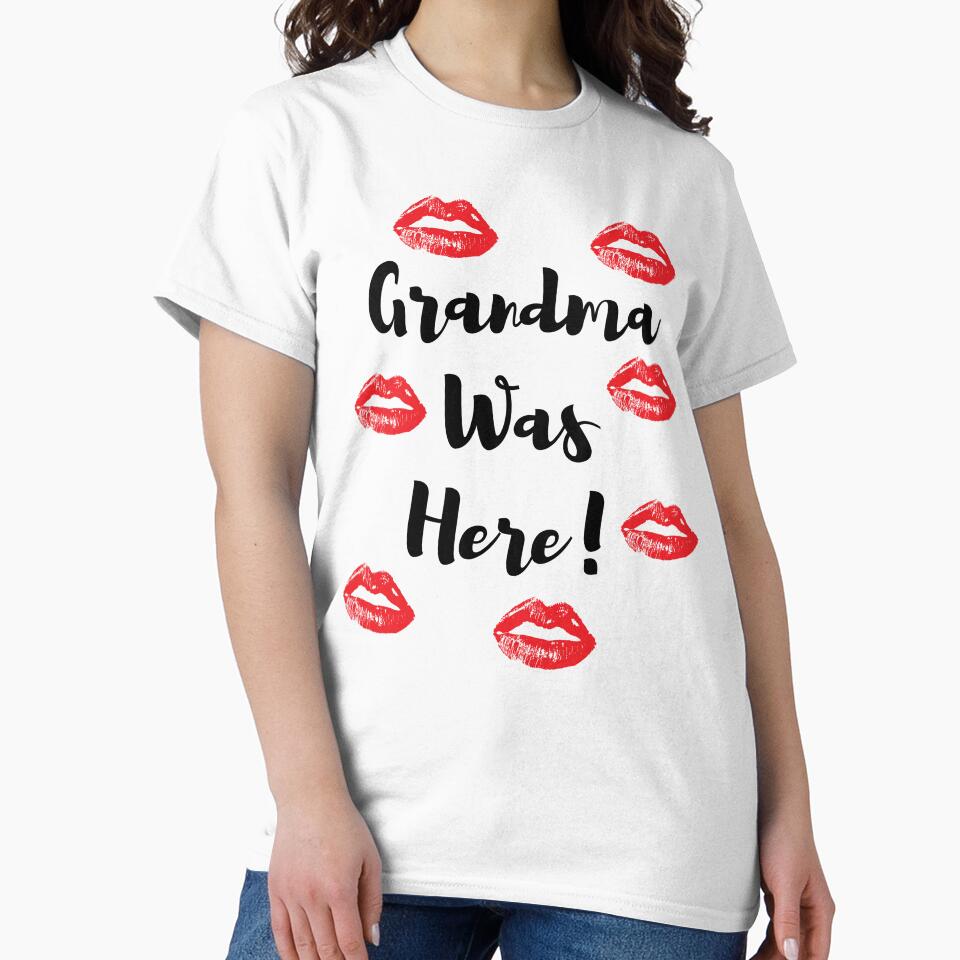 Grandma Was Here! Lipstick Traces by BoomBoomBaby