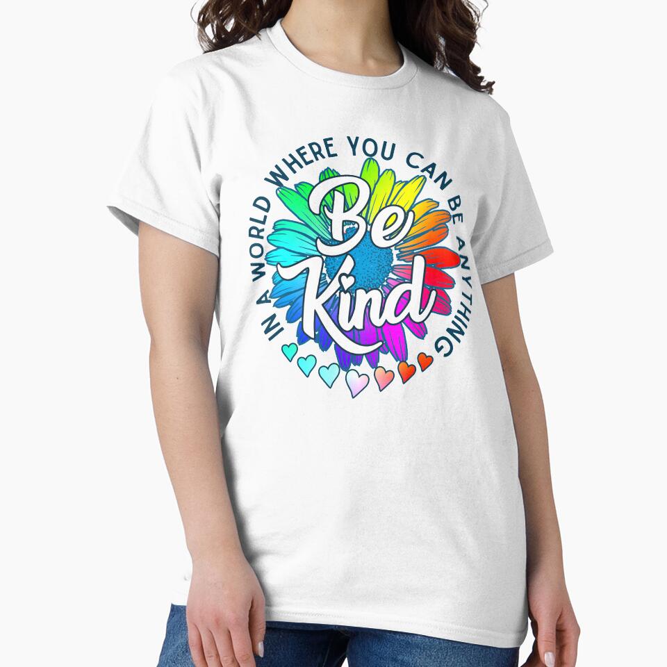 In a world where you can be anything be kind rainbow daisy flower by alenaz
