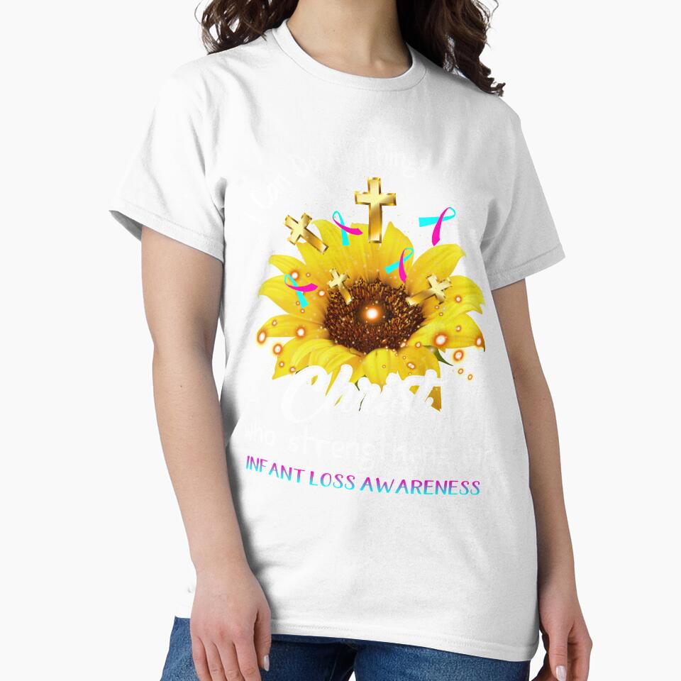I Can Do All Things Through Christ Who Strengthens Me Infant Loss Awareness by rechardtee