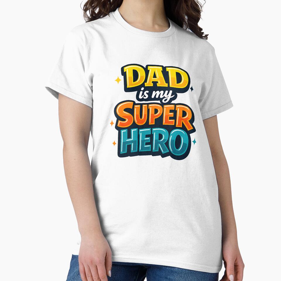 Dad Is My Super Hero Funny Father Typography by Byte-shirt
