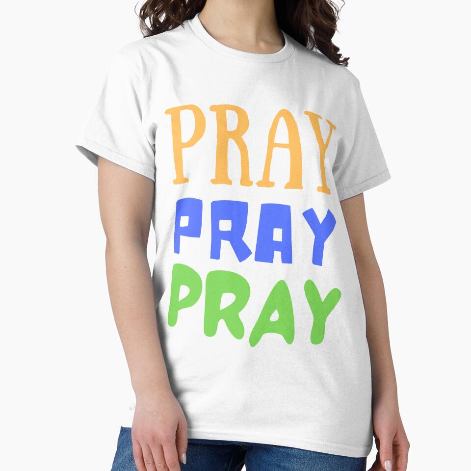 Pray, Pray, Pray - Keep Growing by kwbord
