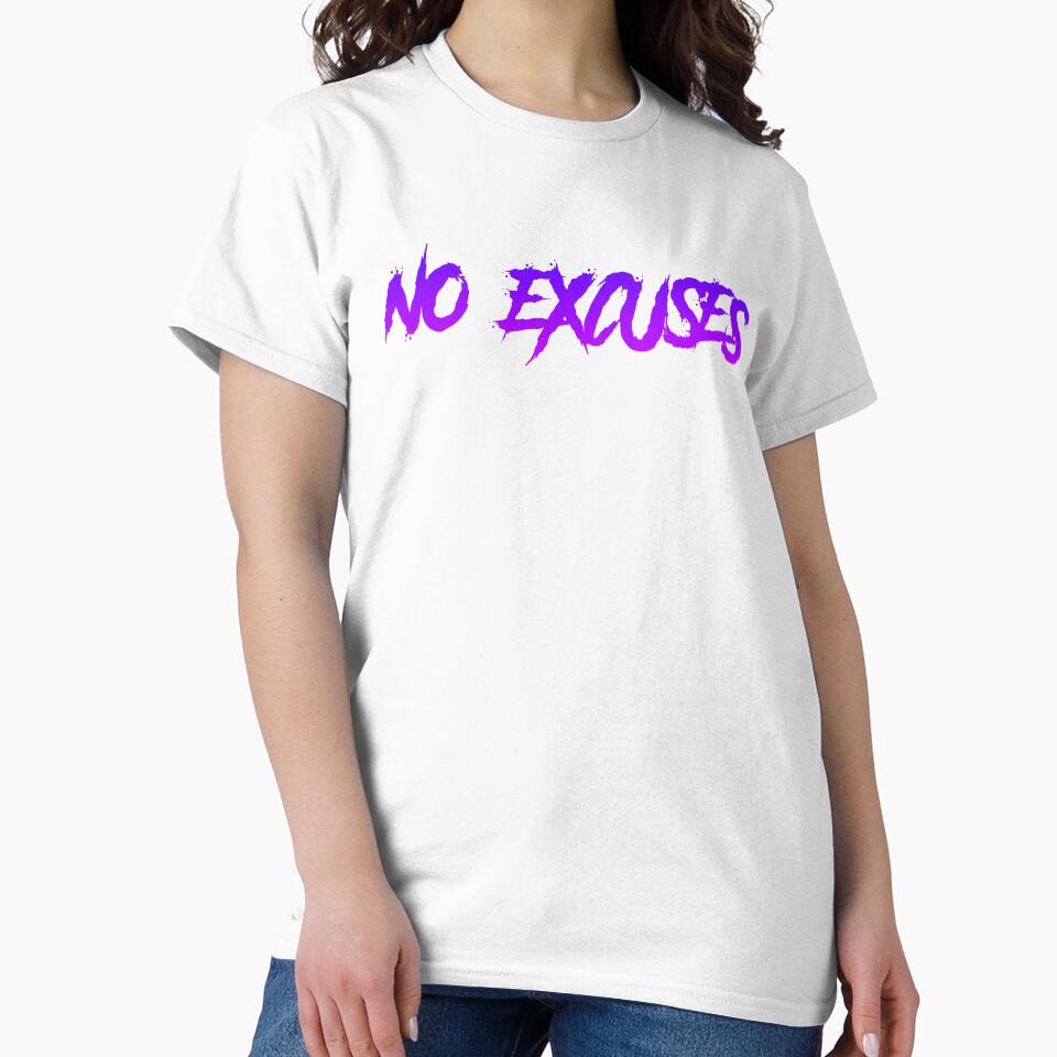 No Excuses by Organized Chaos Designs