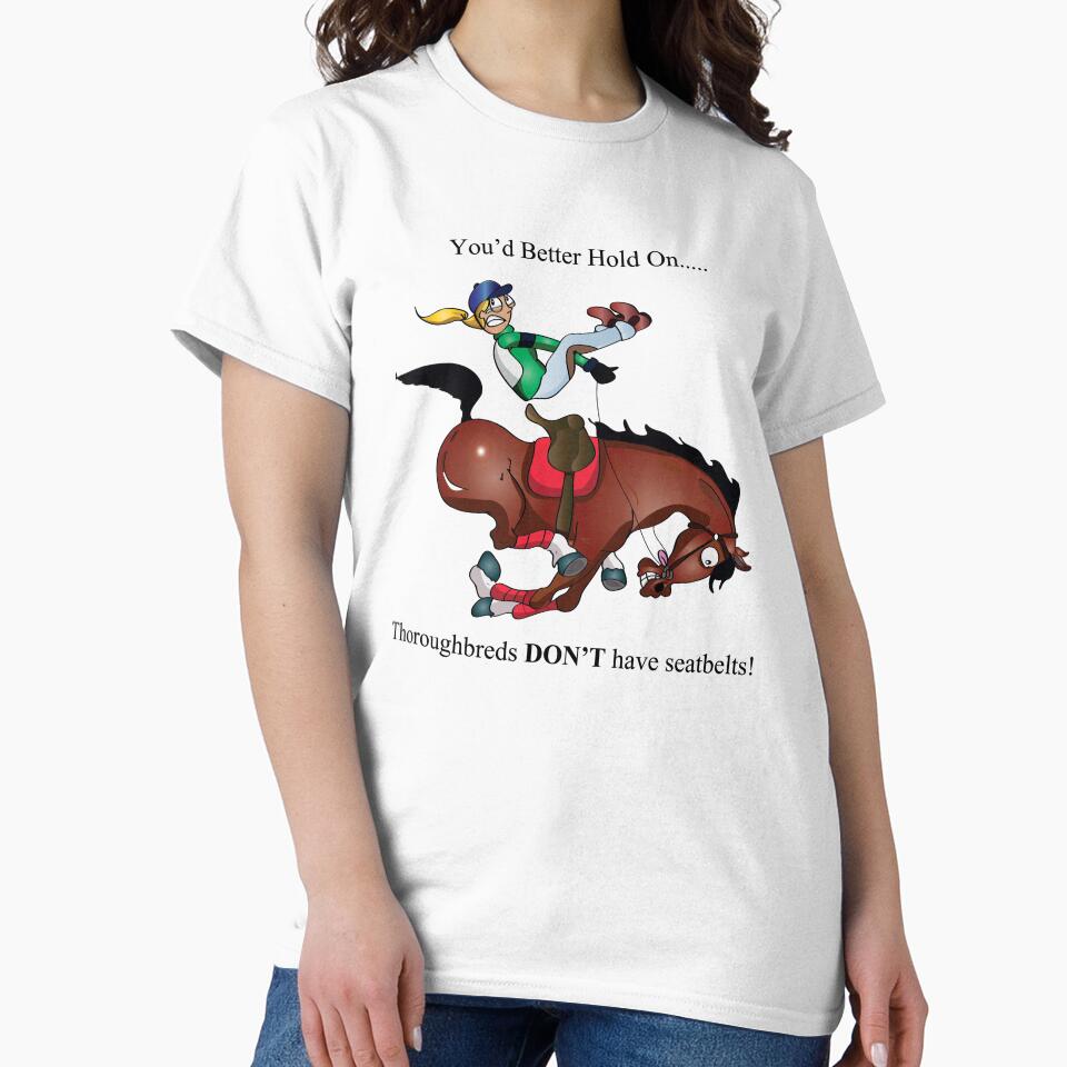 You'd Better Hold On... Thoroughbreds DON'T have seatbelts by Sketchy Pony