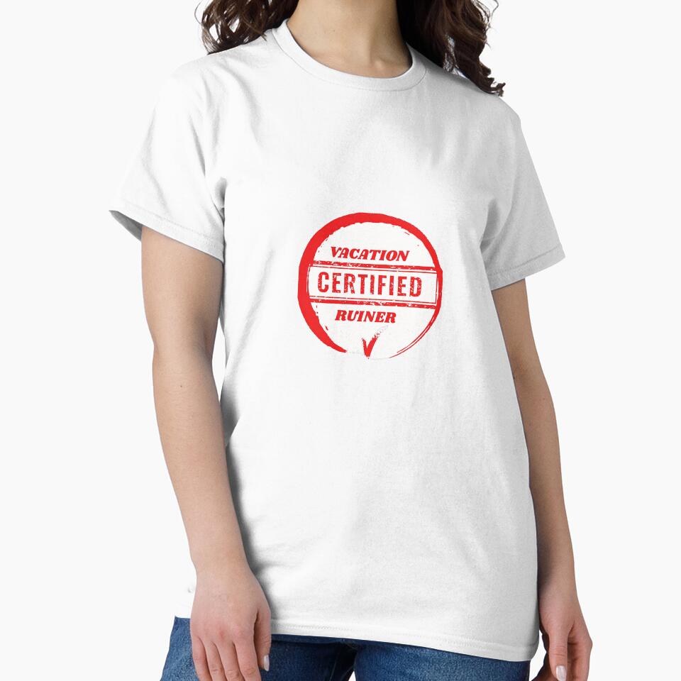 Certified Vacation Ruiner by Cast.Meme.Shop
