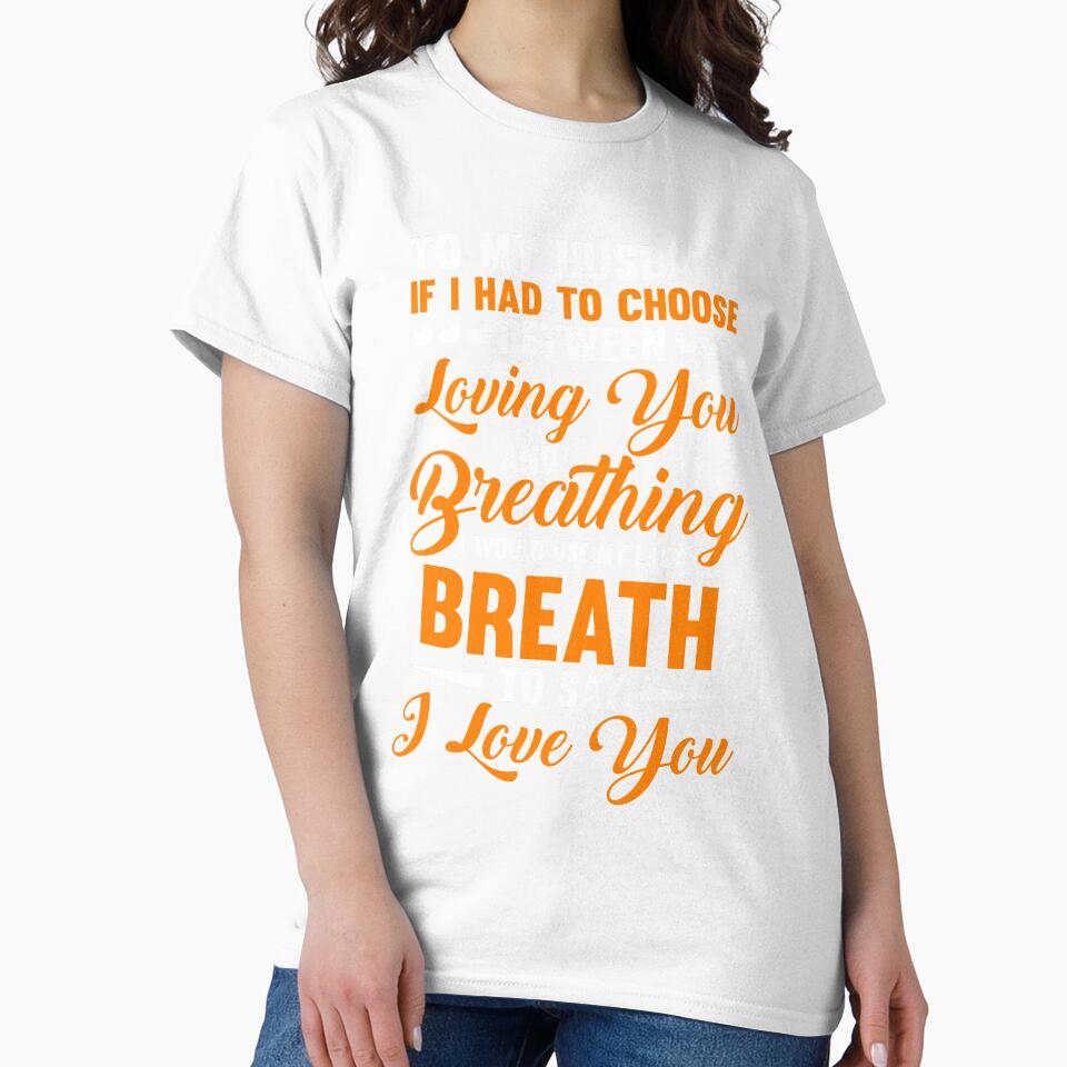 Wife Choose between loving you and breathing to say love to her Husband by mmos