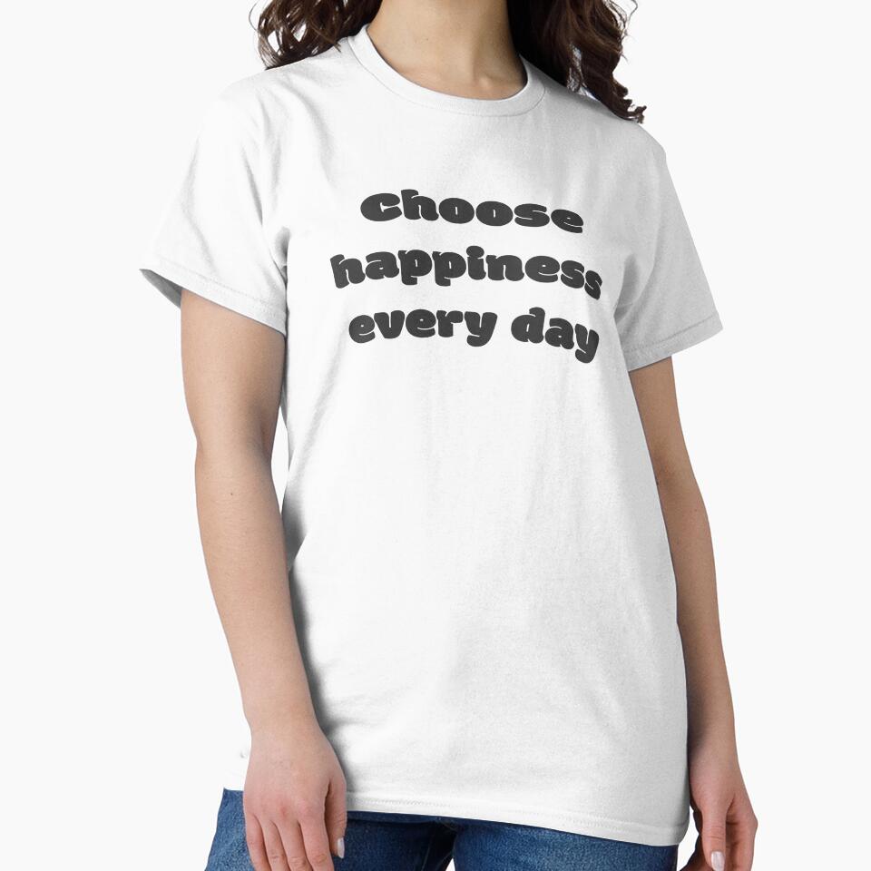 Choose happiness every day by DisceteDesigns