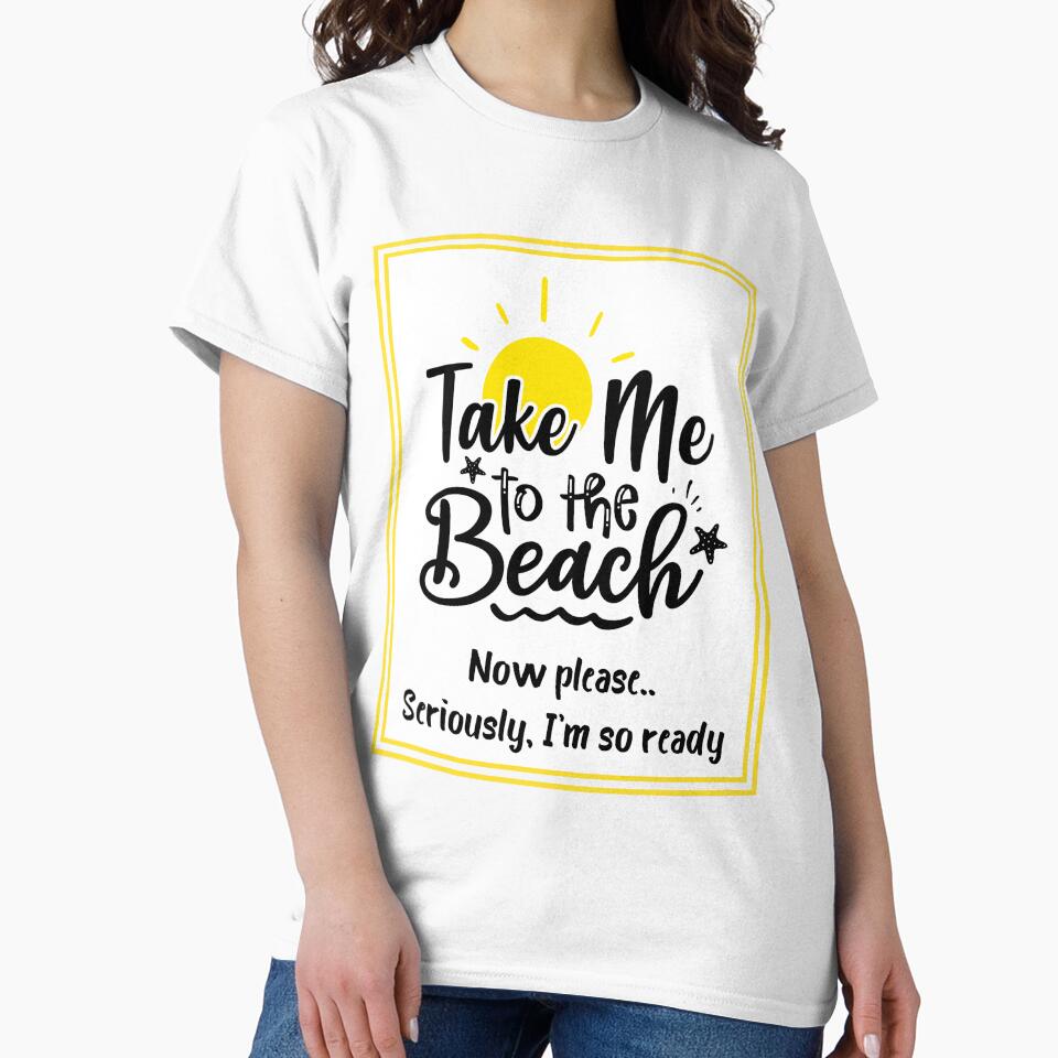 Take Me To The Beach by artistoutfitter