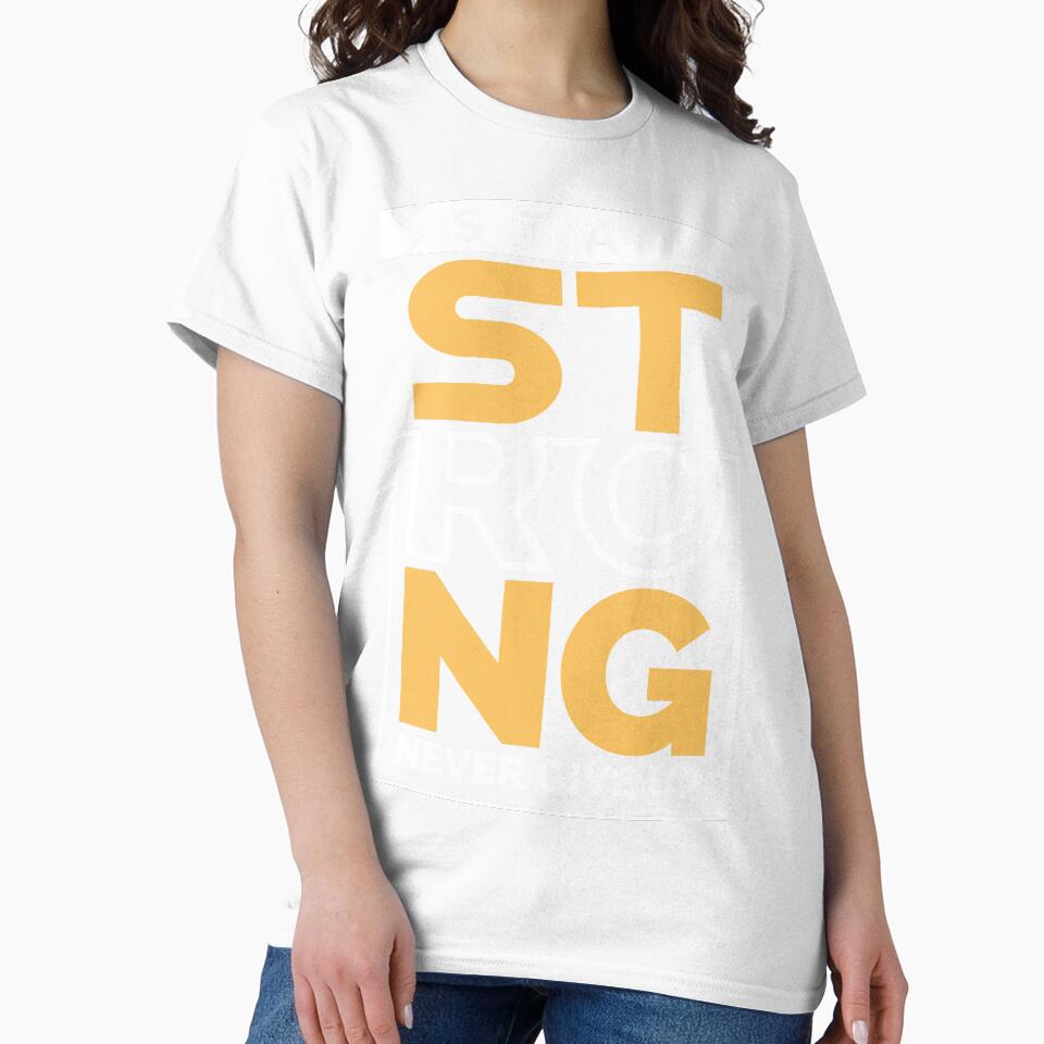 Stay Strong,Never Give Up by Palteeshop