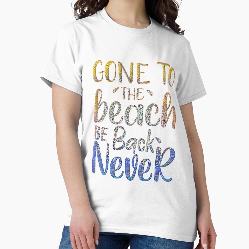 Gone to the Beach Be Back Never - Stunning Mosaic Text Design by CristalleLisa