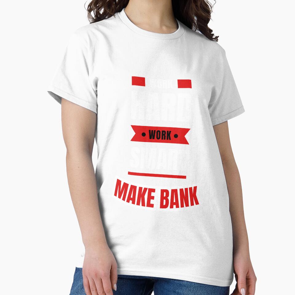 Work Hard, Work Smart, Make Bank by Gagamu