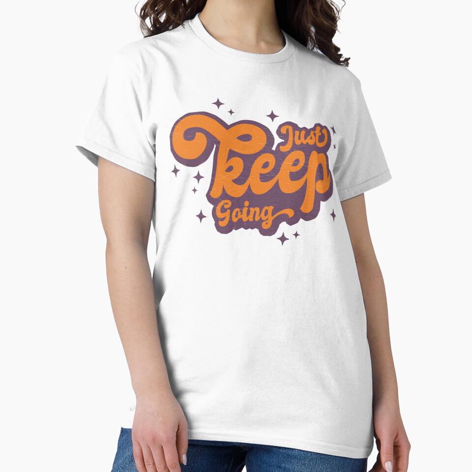 Just Keep going - Vintage Design - Motivational Quotes by brindled