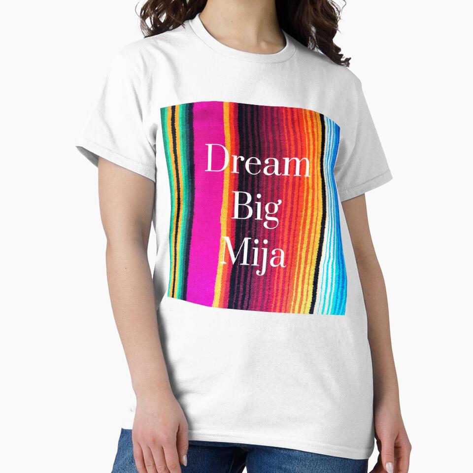 Dream Big Mija Serape Print by TinaSalazar