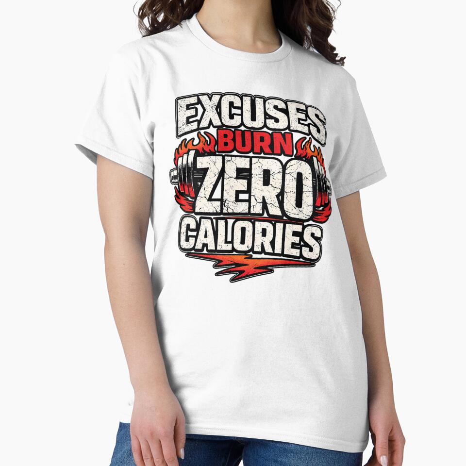 Excuses Burn Zero Calories by Old Man Athletics