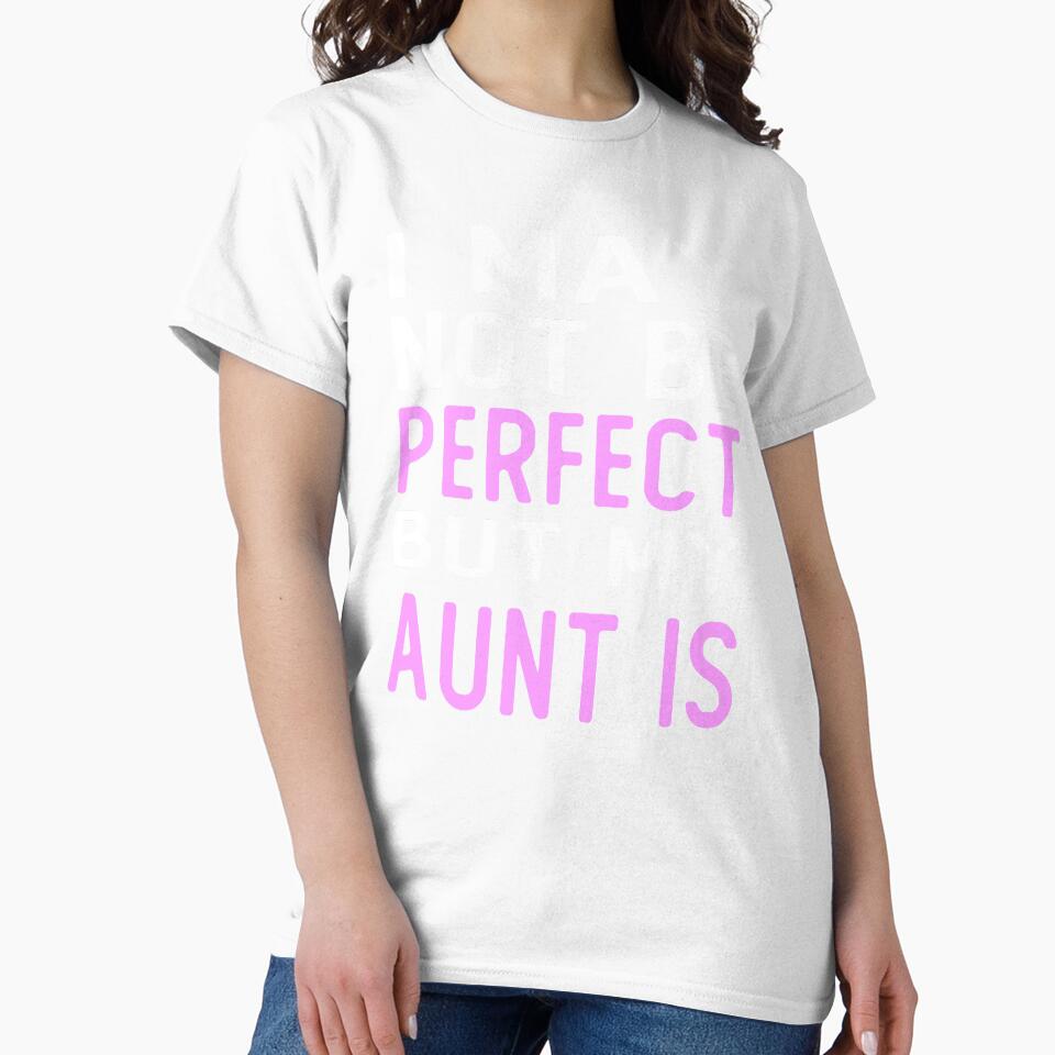 i may not be perfect but my aunt is gift by alaechamlal
