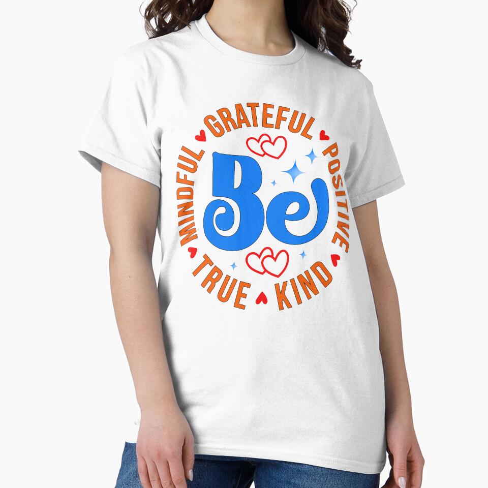 Be Mindful Grateful Positive True Kind by Building60media