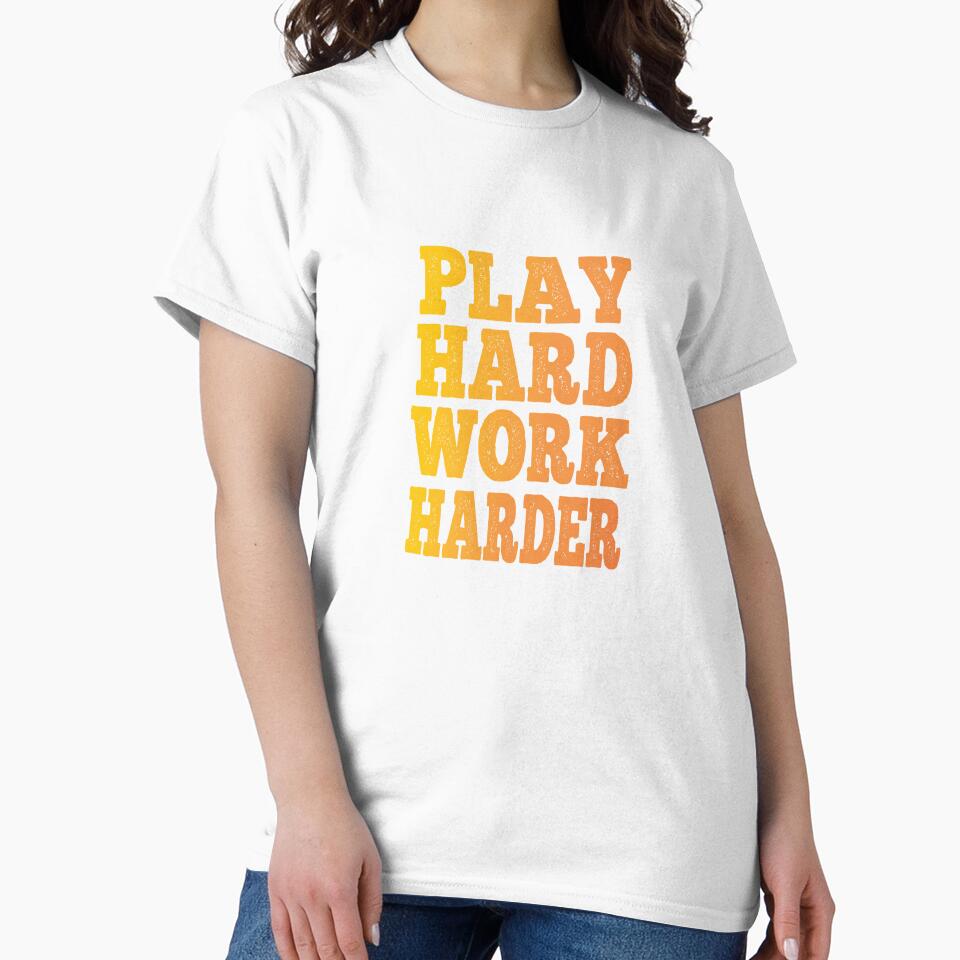 Play Hard Work Harder by mostanesta