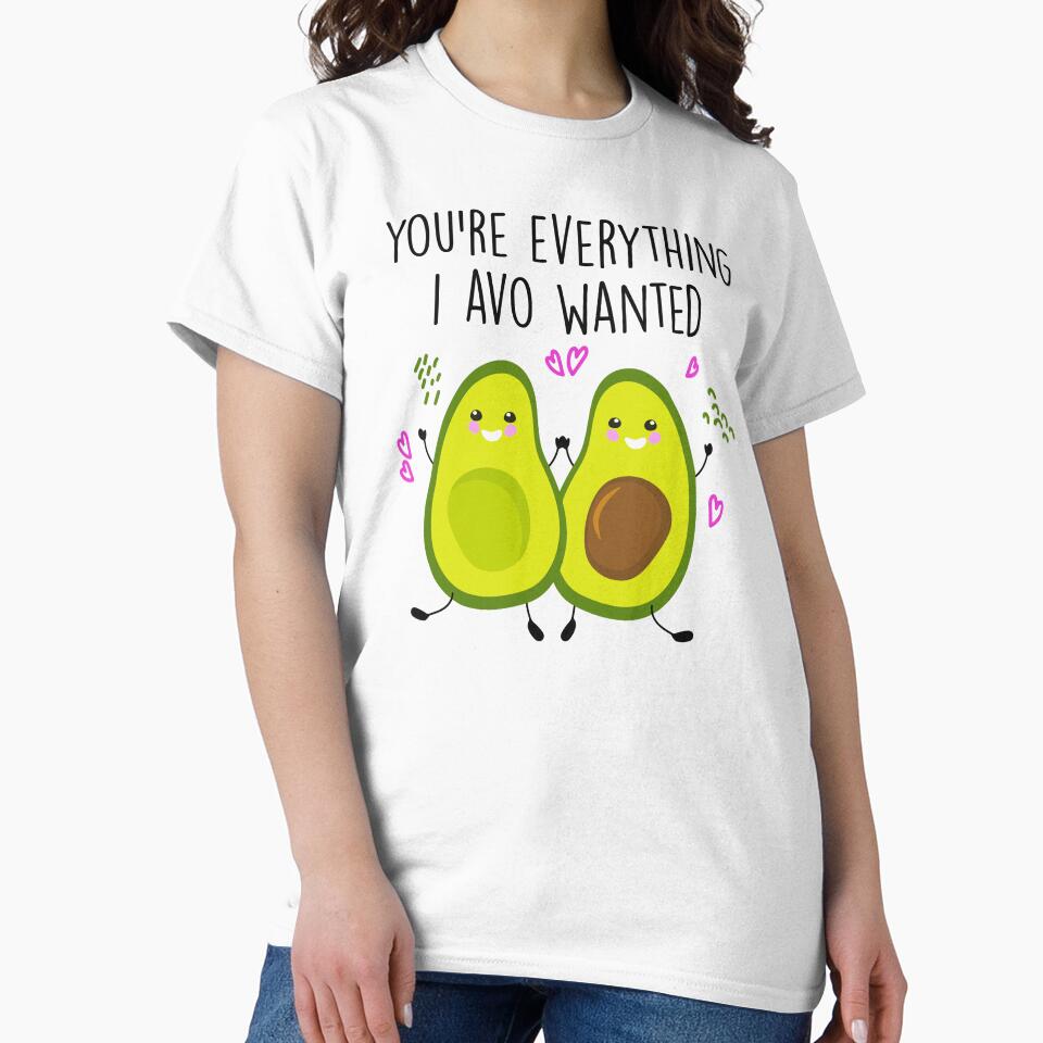 You're Everything I Avo Wanted - Funny Avocado Couple by SunsetGloww