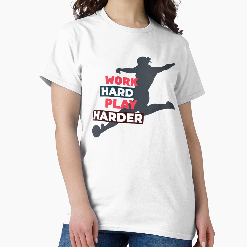 Work Hard Play Harder Female Soccer Player by davestees506