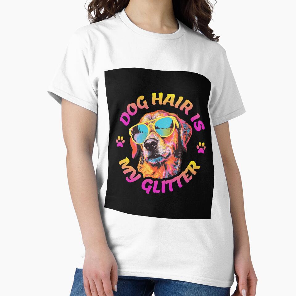Dog hair is my glitter by bluesquidink